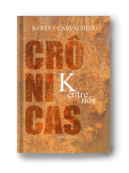 Capa do livro K Entre Nós, de Kerley Carvalhedo